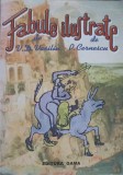 Fabule Ilustrate - V.D. Vasiliu, P. Cernescu, Gama, 2001, Romana, Ilustratii, Coperta Necartonata