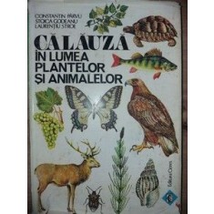 Calauza in lumea plantelor si animalelor- Constantin Parvu, Stoica Godeanu
