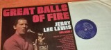 Jerry Lee Lewis &ndash; Great Balls Of Fire (Volume 1) - disc vinil an 1975 impecabil