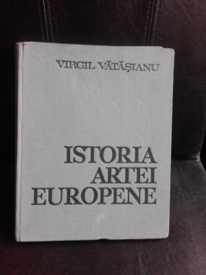 Istoria artei europene, arta in perioada renasterii - Virgil Vatasianu foto