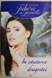 In Cautarea Dragostei - Teresa Medeiros - Carte Beletristica