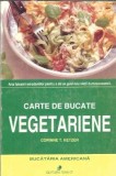 Carte de bucate vegetariene (bucataria americana) - Corinne T. Netzer