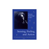 Sensing, Feeling, and Action: The Experiential Anatomy of Body-Mind Centering