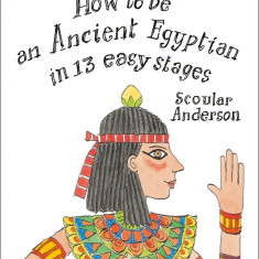 Collins Big Cat - How to be an Ancient Egyptian | Scoular Anderson