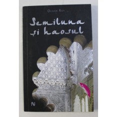SEMILUNA SI HAOSUL de OLIVIER ROY , 2010