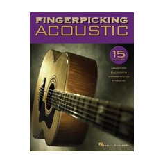 Fingerpicking Acoustic: 15 Songs Arranged for Solo Guitar in Standard Notation and Tab