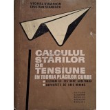 Viorel Visarion - Calculul starilor de tensiune in teoria placilor curbe (Editia: 1969)