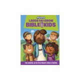 Laugh and Grow Bible for Kids: The Gospel in 52 Five-Minute Bible Stories