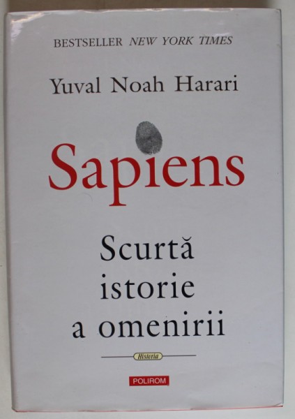 SAPIENS - SCURTA ISTORIE A OMENIRII de YUVAL NOAH HARARI , 2017