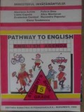 PATHWAY TO ENGLISH. ENGLISH AGENDA. STUDENT&#039;S BOOK 5 GRADE-ALAVIANA ACHIM, FELICIA DINU SI COLAB.-159338