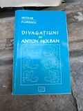 Divagațiuni cu Anton Holban - Nicolae Florescu