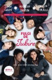 Fulgi de iubire | John Green, Maureen Johnson, Lauren Myracle, 2019, Trei