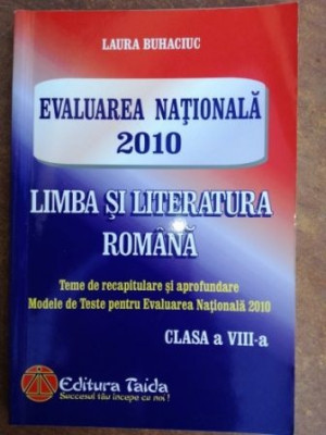 Evaluarea Nationala 2010 Limba si literatura romana clasa a VIII-a- Laura Buhaciuc foto