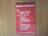 d7 Raport la cel de-al XIII-lea congres al partidului comunist roman-Ceausescu