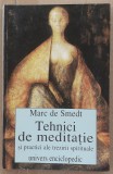 (C520) MARC DE SMEDT - TEHNICI DE MEDITATIE SI PRACTICI ALE TREZIRII SPIRITUALE