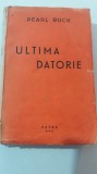 Myh 417s - Pearl Buck - Ultima datorie - ed 1944