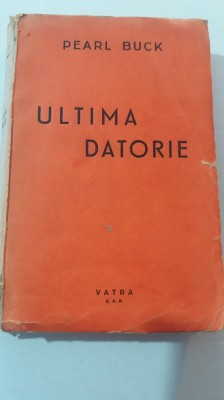 myh 417s - Pearl Buck - Ultima datorie - ed 1944 foto