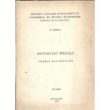 Matematici speciale. Teoria balantelor - N. Mihaila