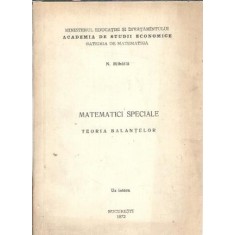 Matematici speciale. Teoria balantelor - N. Mihaila