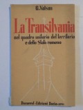 LA TRANSILVANIA NEL QUADRO UNITARIO DEL TERRITORIO E DELLO STATO ROMENO di G. VALSAN 1941
