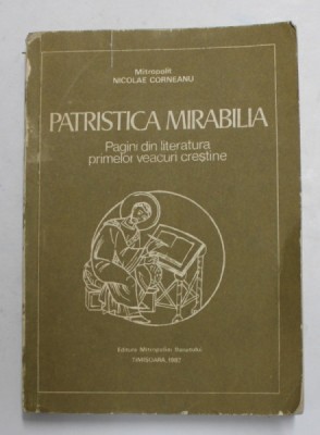 mitropolit Nicolae Corneanu - Patristica mirabilia foto