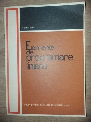 Elemente de programare liniara- Ernest Dan foto