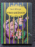 Cumpara ieftin TREI GRASANI - Iuri Olesa