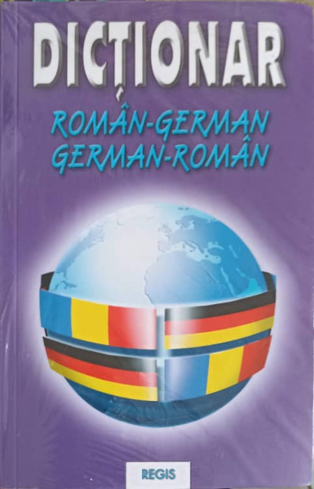 DICTIONAR ROMAN-GERMAN, GERMAN-ROMAN-CONSTANTIN TEODOR
