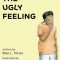 The Ugly Feeling