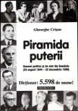 PIRAMIDA PUTERII. OAMENI POLITICI SI DE STAT DIN ROMANIA (23 AUGUST 1944-GHEORGHE CRISAN-269304