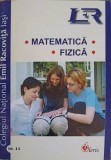REVISTA DE MATEMATICA SI FIZICA A COLEGIULUI NATIONAL EMIL RACOVITA IASI, NR.11/2003-COLECTIV-244580