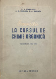EXERCITII LA CURSUL DE CHIMIE ORGANICA de V.A. IZMAILSCHI ...E.A. SMIRNOV , 1952