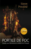 Porțile de foc - Paperback brosat - Steven Pressfield - Allfa