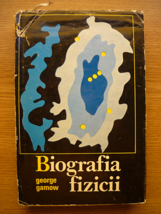 GEORGE GAMOW - BIOGRAFIA FIZICII (ilustrata de autor) - 1971