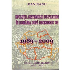 Dan Nanu - Evolutia sistemului de partide in Romania dupa decembrie '89: