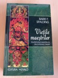 Baird T. Spalding - Vietile maestrilor