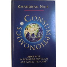 CONSUMPTIONOMICS by CHANDRAN NAIR , 2011