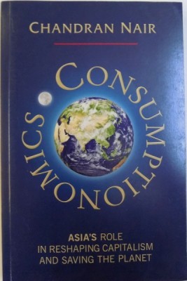CONSUMPTIONOMICS by CHANDRAN NAIR , 2011 foto