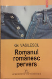 Romanul romanesc pervers, Kiki Vasilescu