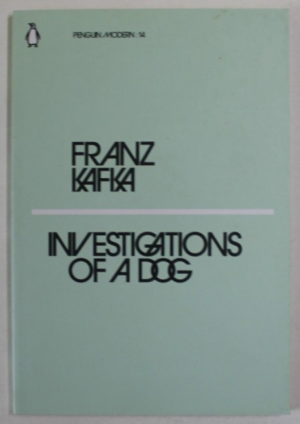 INVESTIGATIONS OF A DOG by FRANZ KAFKA , 2018