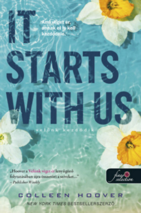 It Starts With Us - Vel&uuml;nk kezdődik - puha k&ouml;t&eacute;s - It Ends With Us 2. - Colleen Hoover