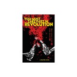 You Must Take Part in Revolution: A Graphic Novel