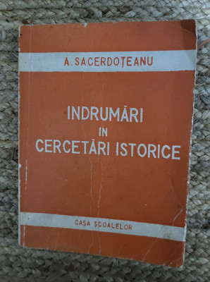 Aurelian Sacerdoteanu - Indrumari in cercetari istorice (1943) foto