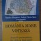ROMANIA MARE VOTEAZA. ALEGERILE PARLAMENTARE DIN 1919 LA FIRUL IERBII-BOGDAN MURGESCU, ANDREI FLORIN SORA-235139