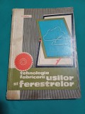 TEHNOLOGIA FABRICĂRII UȘILOR ȘI FERESTRELOR * V. PLATON/1964 *800