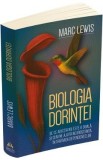 Cumpara ieftin Biologia dorintei - Marc Lewis