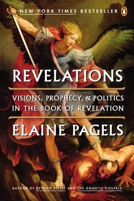Revelations: Visions, Prophecy, and Politics in the Book of Revelation foto
