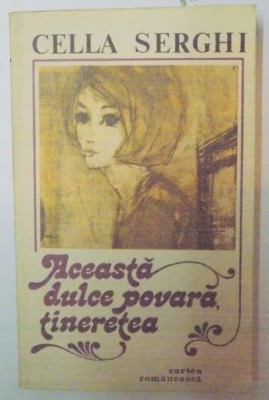 ACEASTA DULCE POVARA TINERETEA de CELLA SERGHI , 1983 foto
