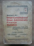 MARINESCU / STEFANESCU / GANESCU / PATAC - NOTIUNI DE DREPT CONSTITUTIONAL, DREPT ADMINISTRATIV, FINANTE, STATISTICA - volumul I - doctrina - 1936