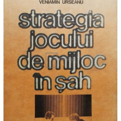 Veniamin Urseanu - STRATEGIA JOCULUI DE MIJLOC IN SAH (editia 1985)